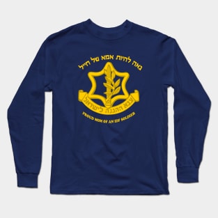 Proud Mom of an IDF Soldier Long Sleeve T-Shirt